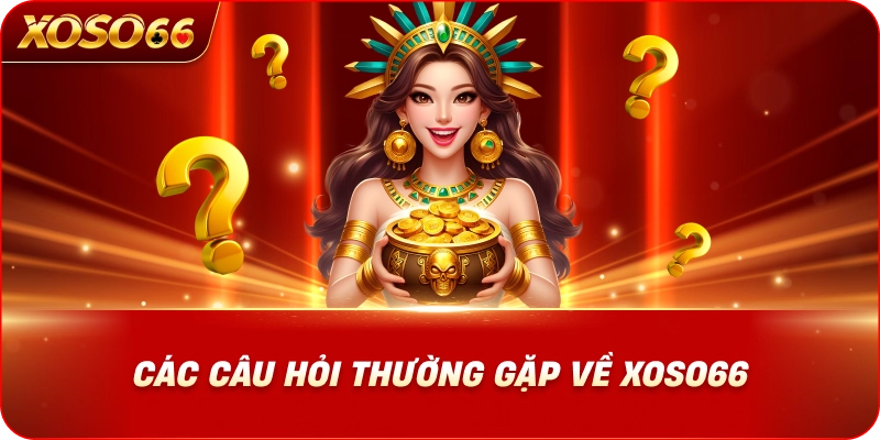cac-cau-hoi-thuong-gap-ve-xoso66