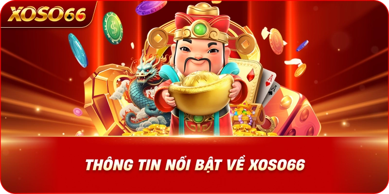 thong-tin-noi-bat-ve-xoso66